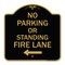 Signmission No Parking or Standing Fire Lane W/ Left Arrow, Black & Gold Aluminum Sign, 18" x 18", BG-1818-23683 A-DES-BG-1818-23683 - alternate 1